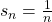 {s_n} = \frac{1}{n}