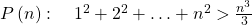 P\left( n \right):\quad {1^2} + {2^2} +  \ldots  + {n^2} > \frac{{{n^3}}}{3}