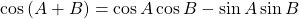 \cos \left( {A + B} \right) = \cos A\cos B - \sin A\sin B