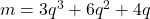 m = 3{q^3} + 6{q^2} + 4q