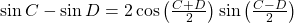 \sin C - \sin D = 2\cos \left( {\frac{{C + D}}{2}} \right)\sin \left( {\frac{{C - D}}{2}} \right)