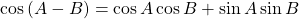 \cos \left( {A - B} \right) = \cos A\cos B + \sin A\sin B