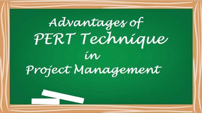 Advantages of PERT Technique in Project Management