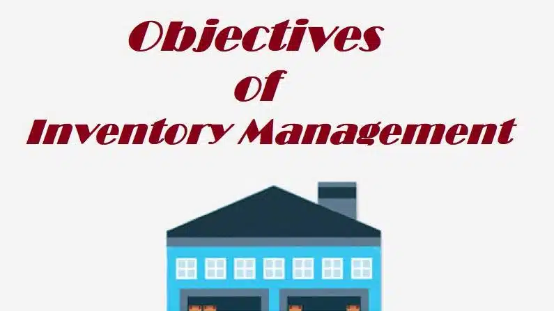 Objectives of Inventory Management