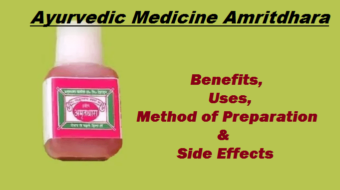 ayurvedic medicine herbal amritdhara benefits uses method of preparation side effects