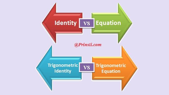 difference between identity and equation, difference between trigonometric identity and trigonometric equation, difference between trig identity and trig equation, identity vs equation in math