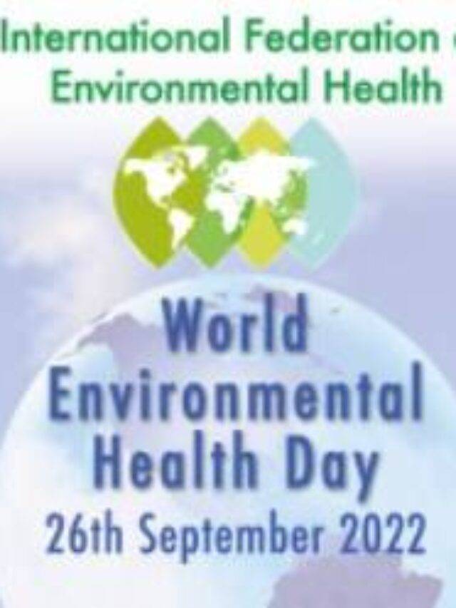 World Environmental Health Day 2022: Theme, History & Important Facts