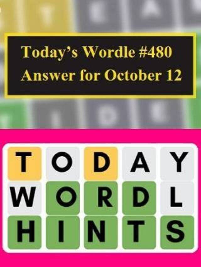 Puzzle – Today’s Wordle 480 Answer, Hint, and Clues for October 12th