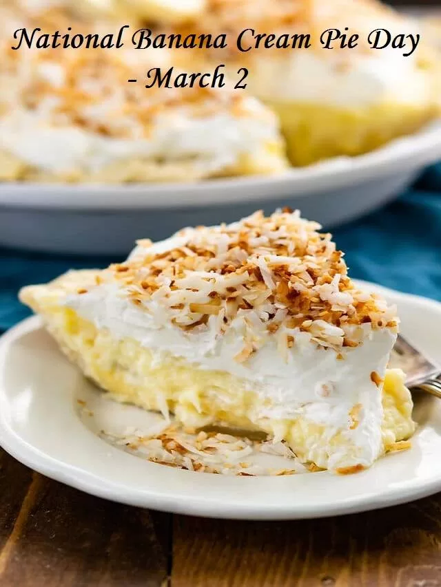 National Banana Cream Pie Day – March 2