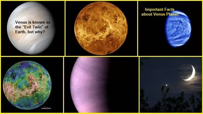 Venus is known as the Evil Twin of Earth, but why, Important Facts about Venus Planet