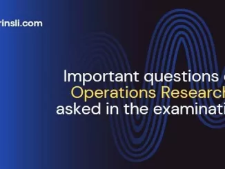 Important Questions of Operations Research asked in the entrance exam for Postgraduate admission
